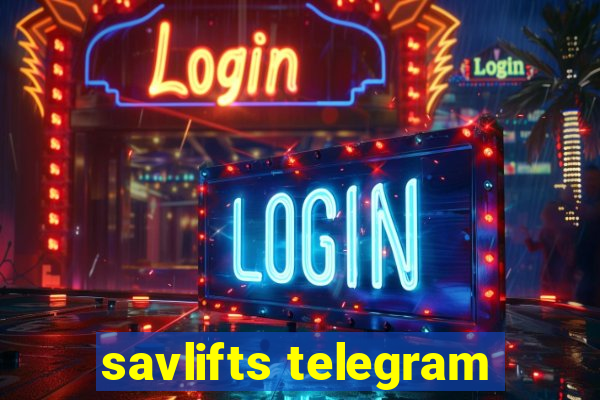 savlifts telegram